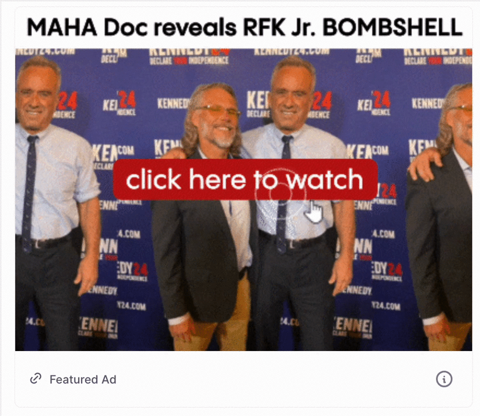 Image of RFK Jr. at a KENNEDY 24 campaign event: " CLICK HERE TO WATCH - MAHA Doc reveals RFK Jr. BOMBSHELL"